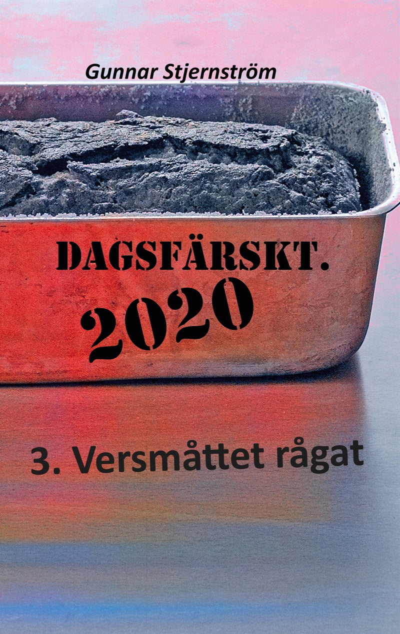 Dagsfärskt 3 - Versmåttet rågat: Dagsverser i realtid – E-bok