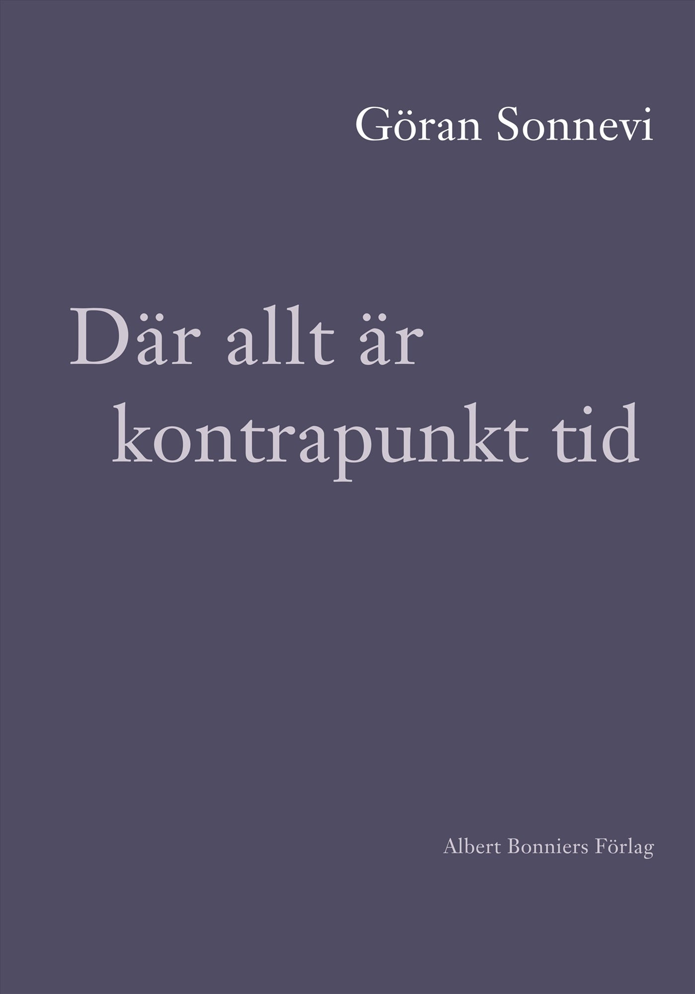 Där allt är kontrapunkt tid – E-bok