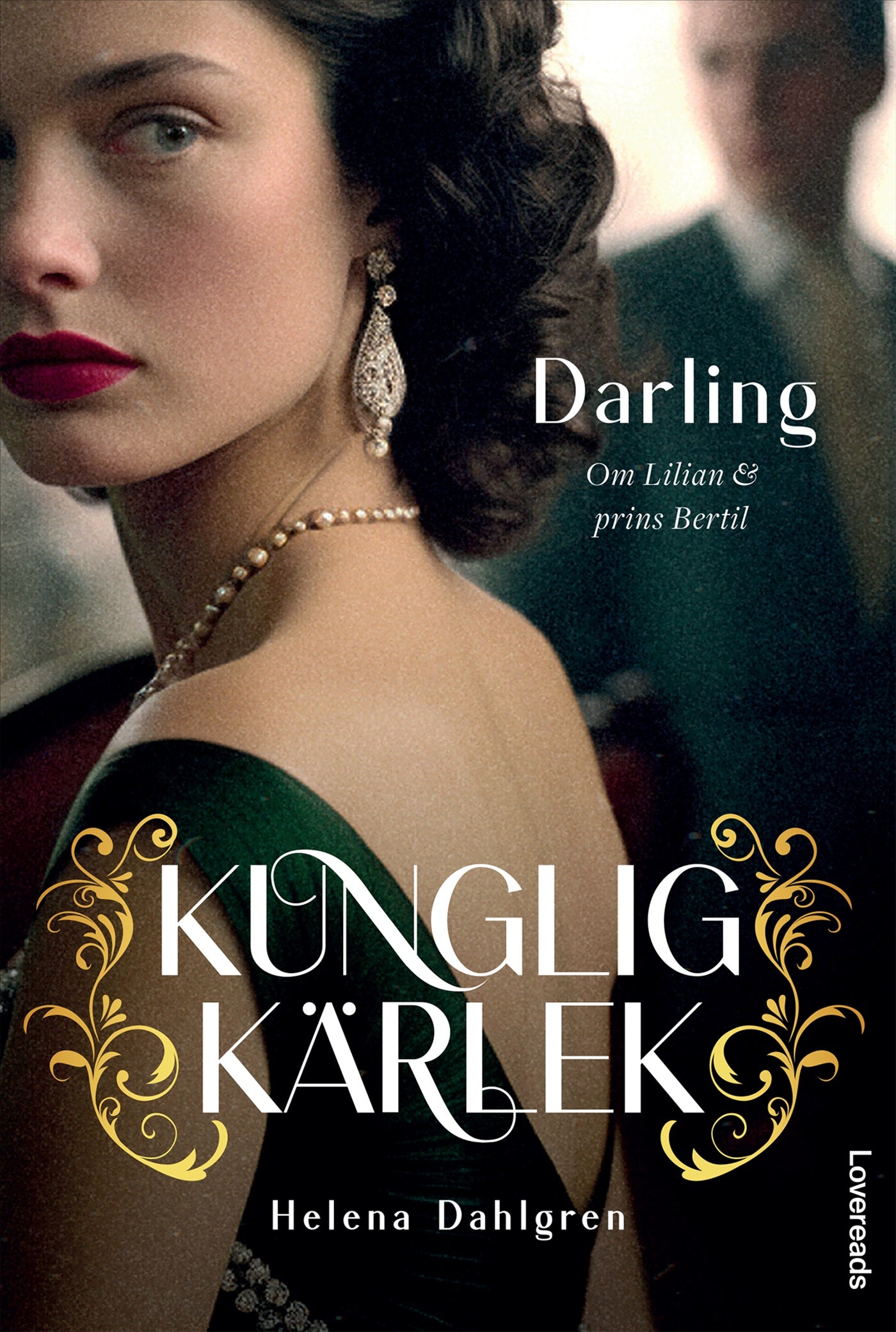 Darling : om Lilian och prins Bertil – E-bok