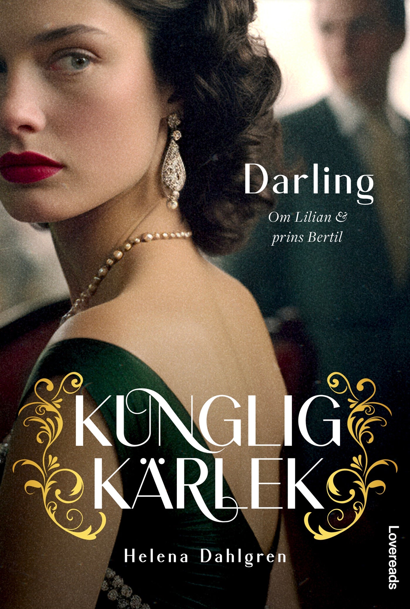 Darling : om Lilian och prins Bertil – E-bok