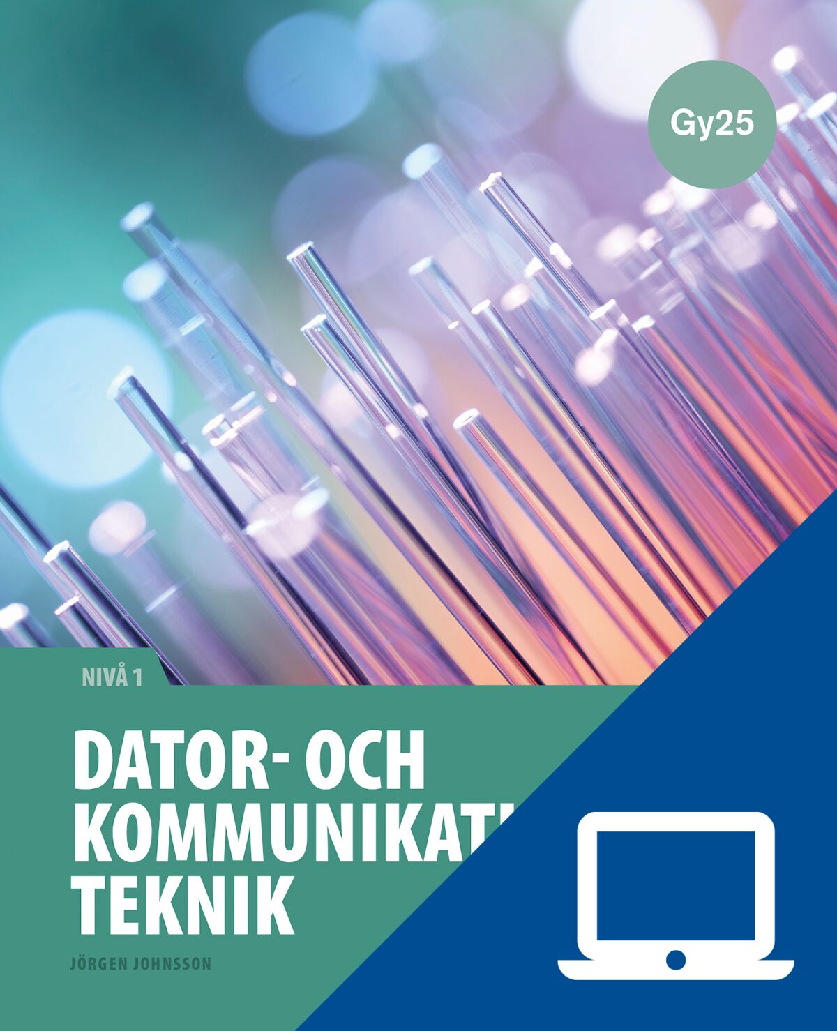 Dator- och kommunikationsteknik 1, dig lärarmtrl, 12 m, Gy25 (OBS! Endast för lärare)