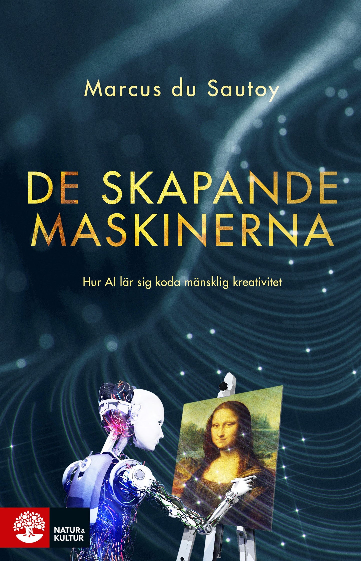 De skapande maskinerna : hur AI lär sig koda mänsklig kreativitet – E-bok