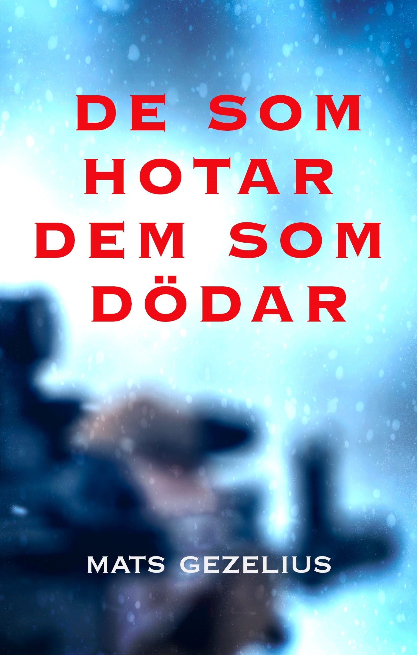De som hotar dem som dödar – E-bok