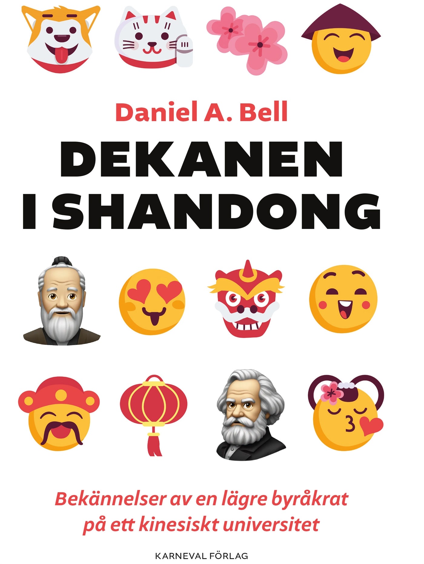 Dekanen i Shandong : bekännelser av en lägre byråkrat på ett kinesiskt universitet – E-bok