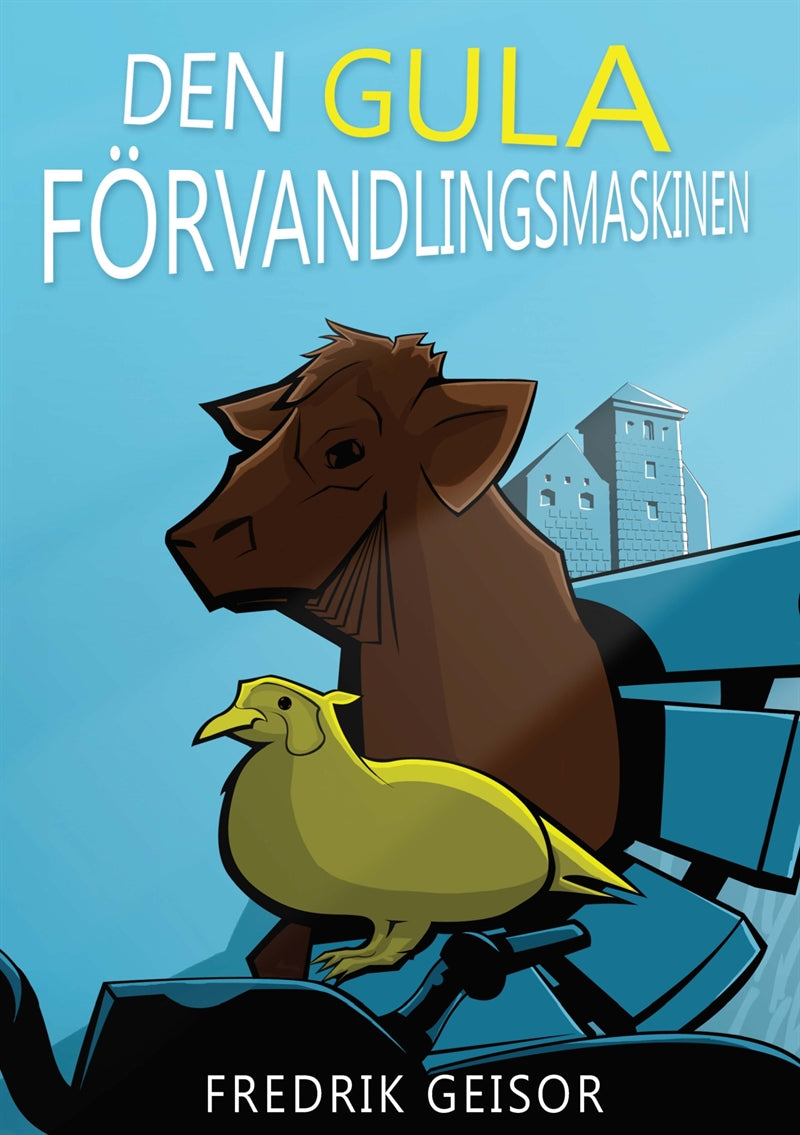 Den GULA förvandlingsmaskinen – E-bok