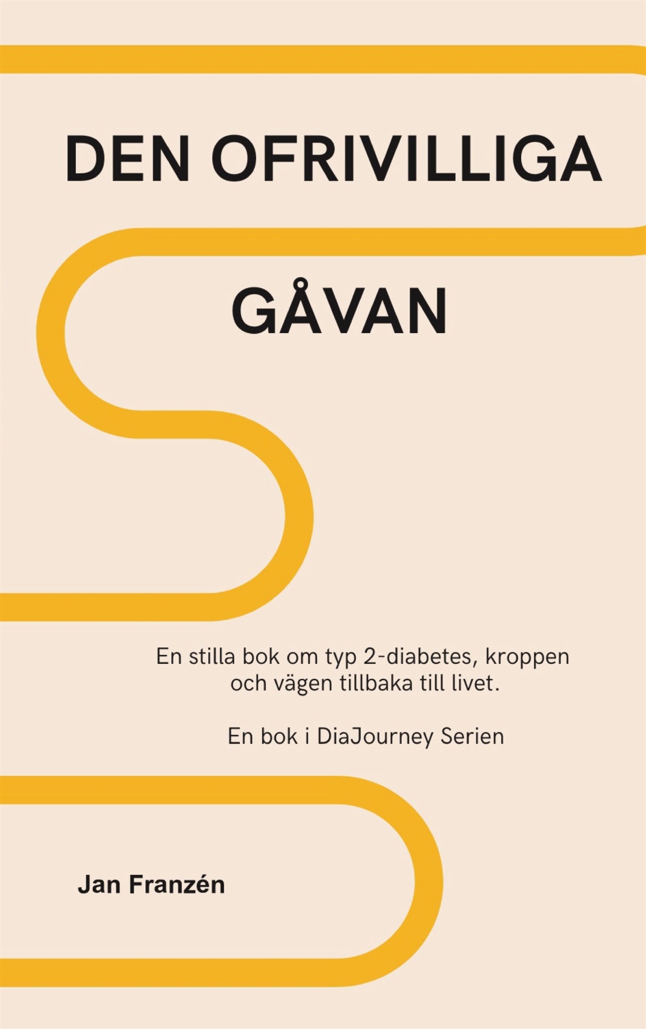 Den Ofrivilliga Gåvan: En stilla bok om typ 2-diabetes, kroppen och vägen tillbaka till livet – E-bok