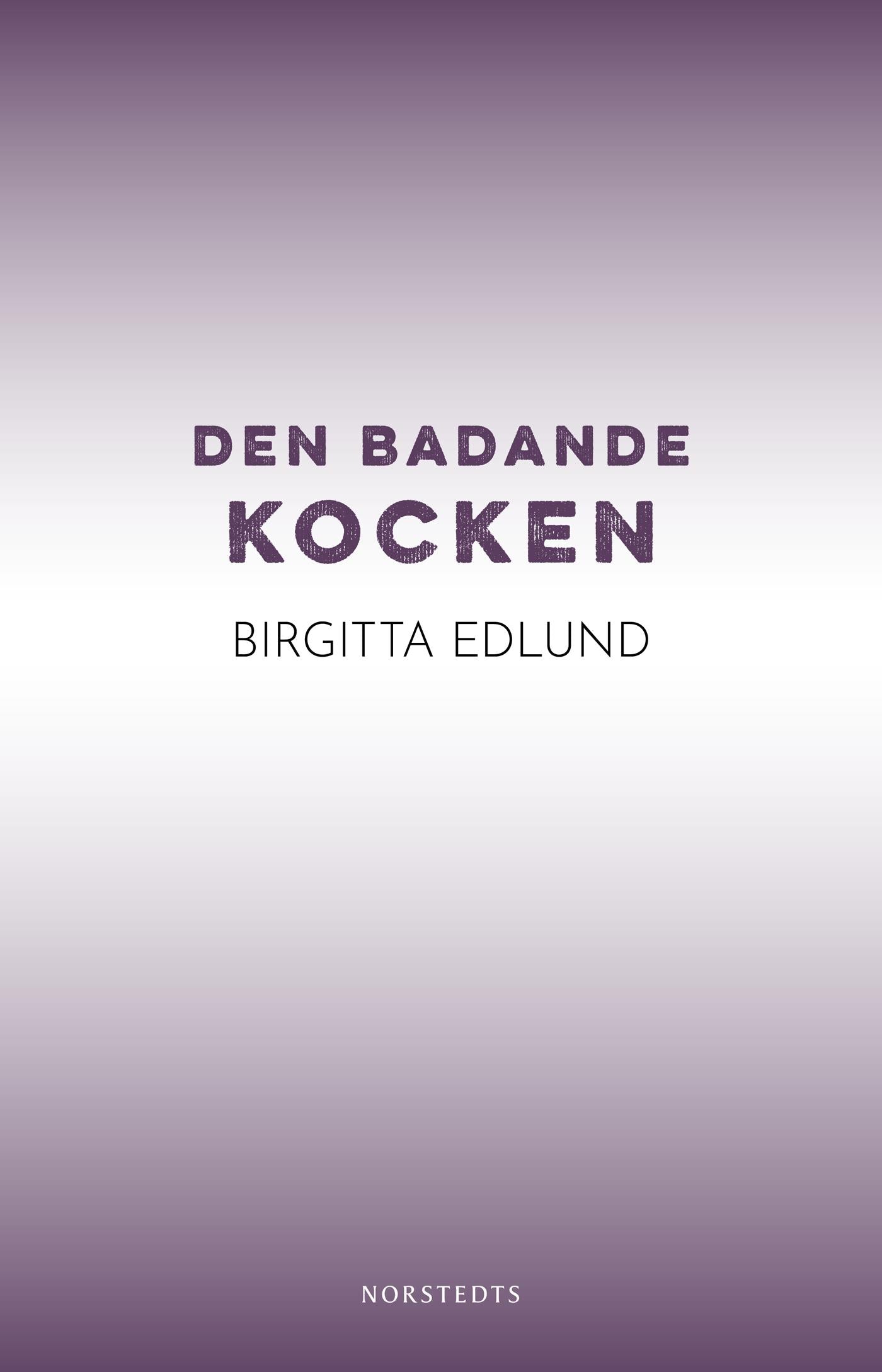 Den badande kocken – E-bok