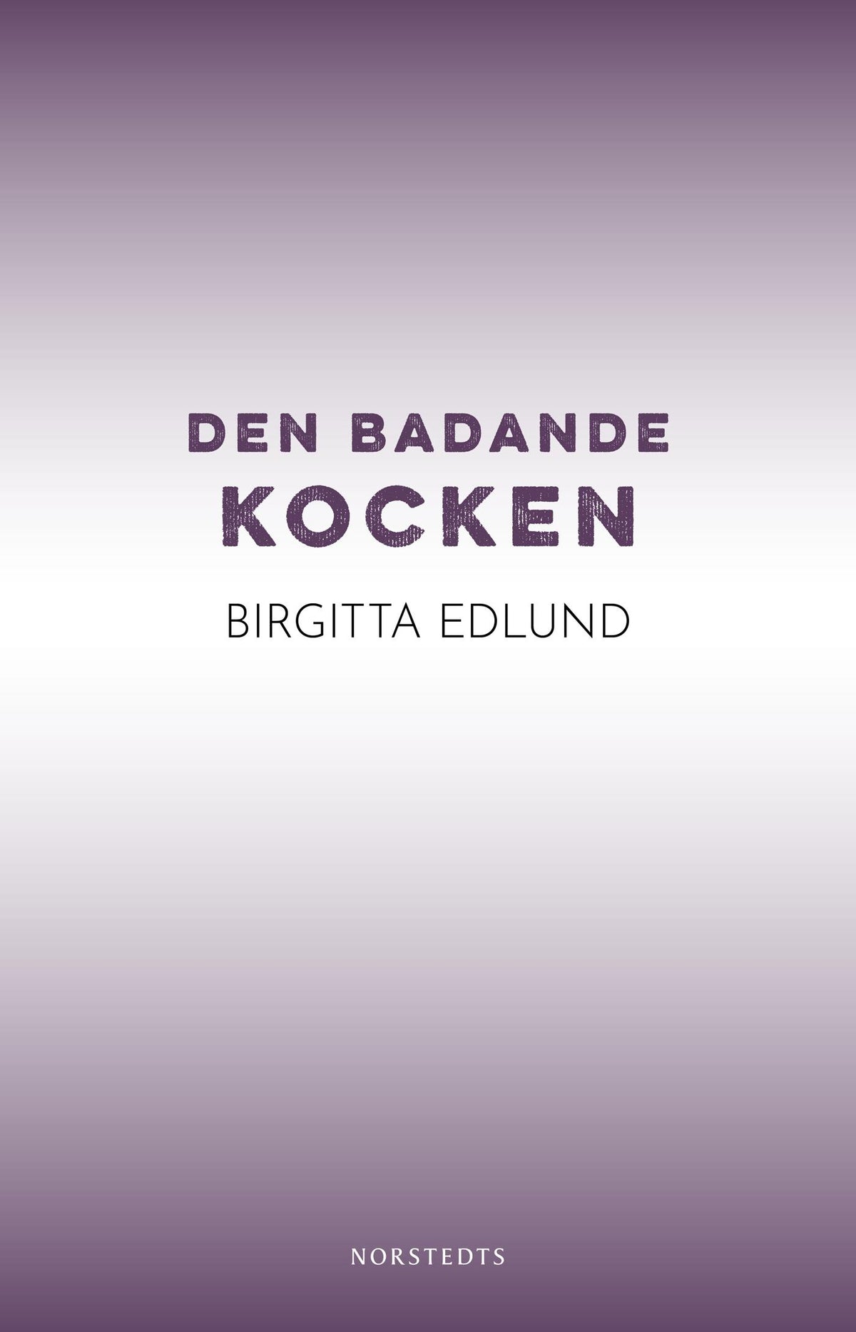 Den badande kocken – E-bok