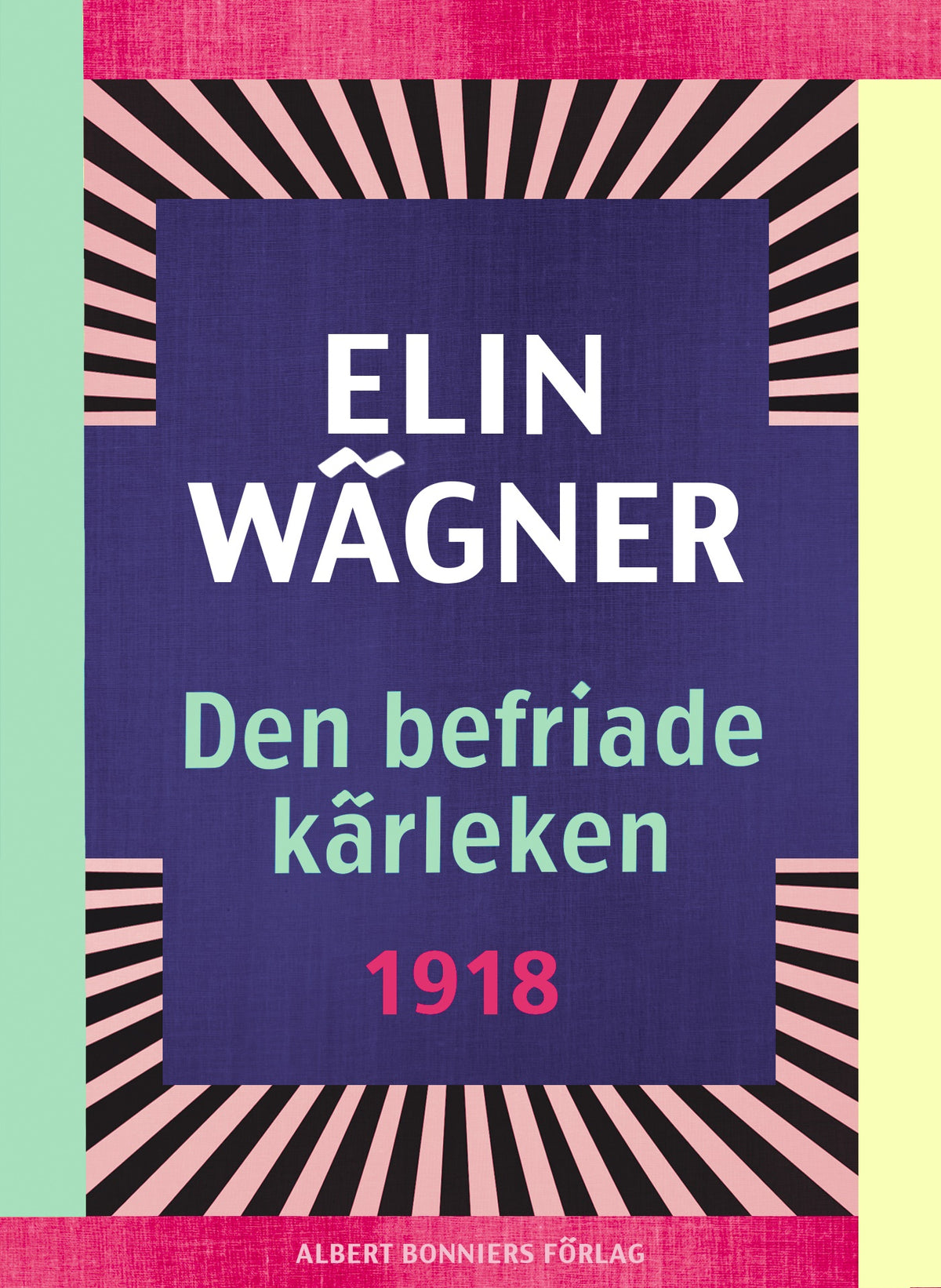 Den befriade kärleken – E-bok