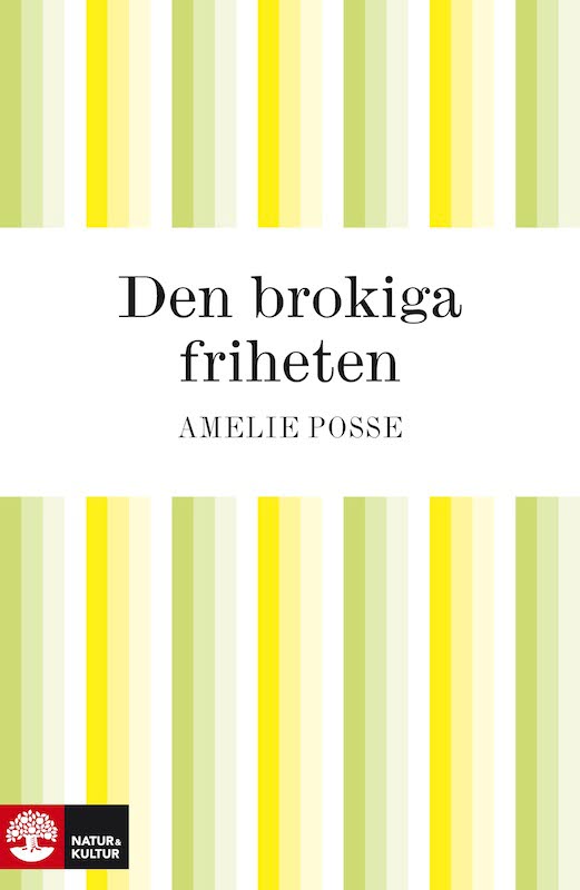 Den brokiga friheten – E-bok