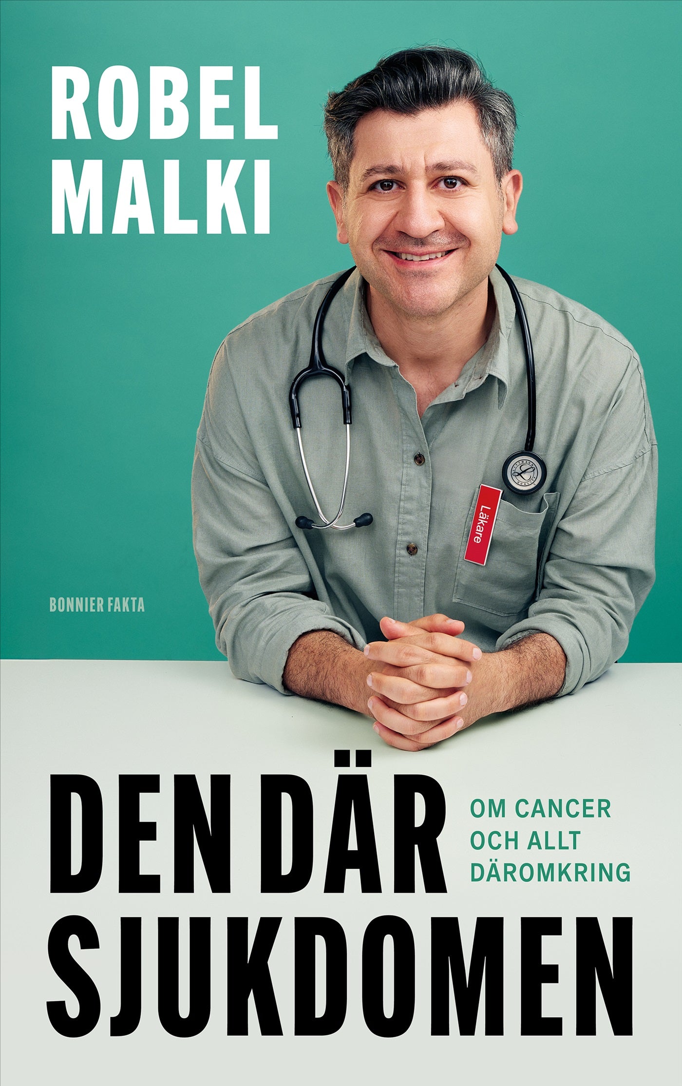 Den där sjukdomen : om cancer och allt däromkring – E-bok
