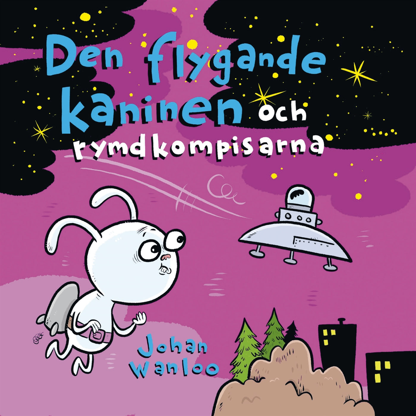 Den flygande kaninen och rymdkompisarna – E-bok