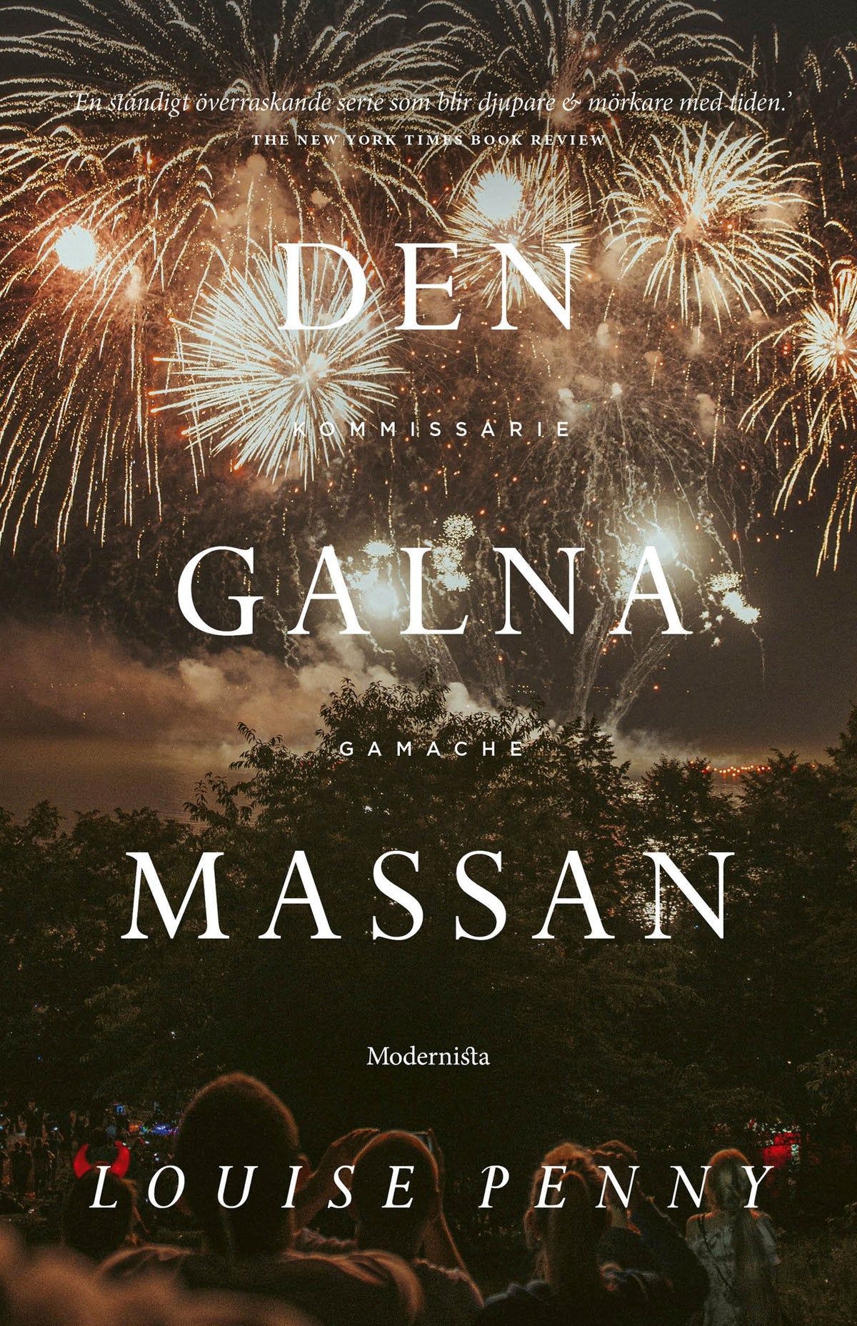 Den galna massan (En kommissarie Gamache-deckare) – E-bok