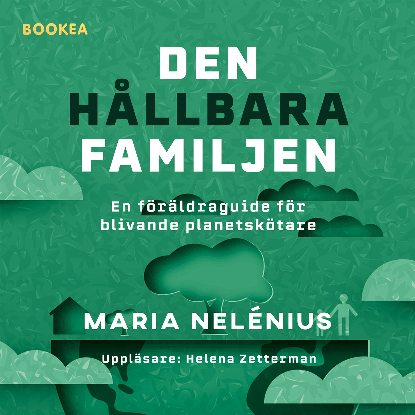 Den hållbara familjen : en föräldraguide för blivande planetskötare – Ljudbok