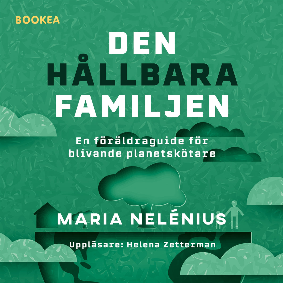 Den hållbara familjen : en föräldraguide för blivande planetskötare – Ljudbok