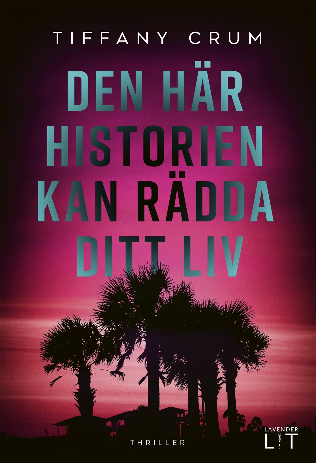 Den här historien kan rädda ditt liv – E-bok
