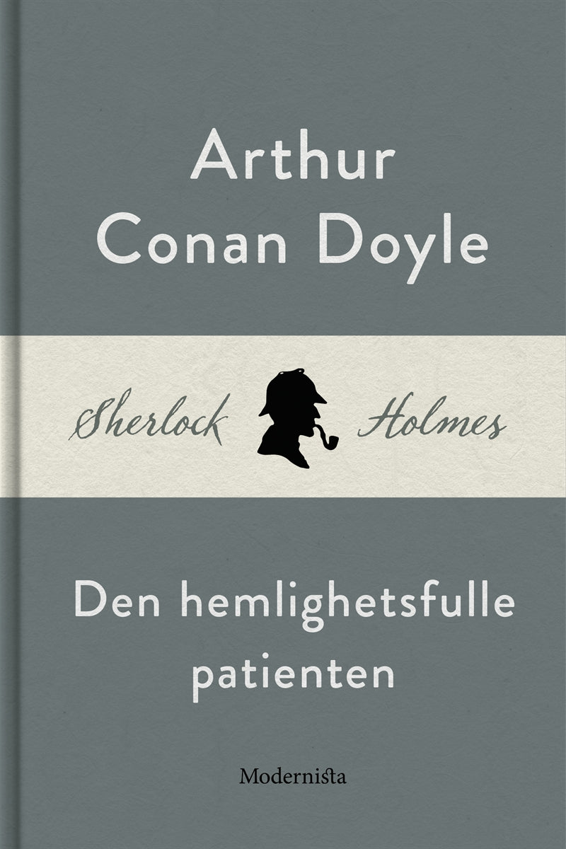 Den hemlighetsfulle patienten (En Sherlock Holmes-novell) – E-bok