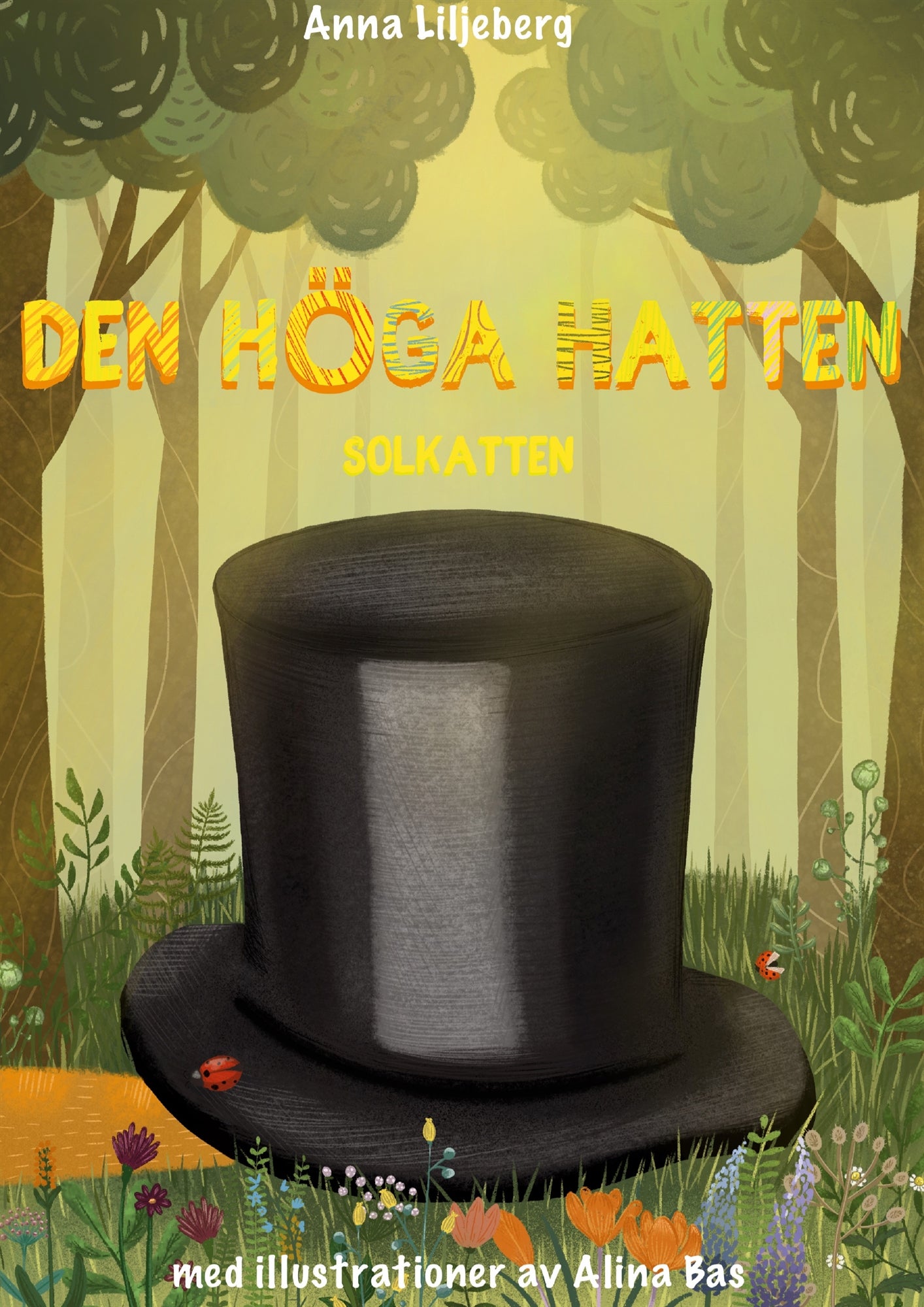 Den höga hatten: och om allt som kan hända i en hatt – E-bok