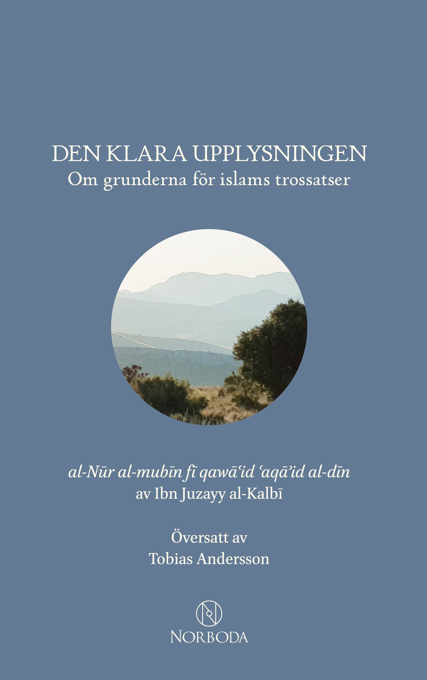 Den klara upplysningen: Om grunderna för islams trossatser – E-bok