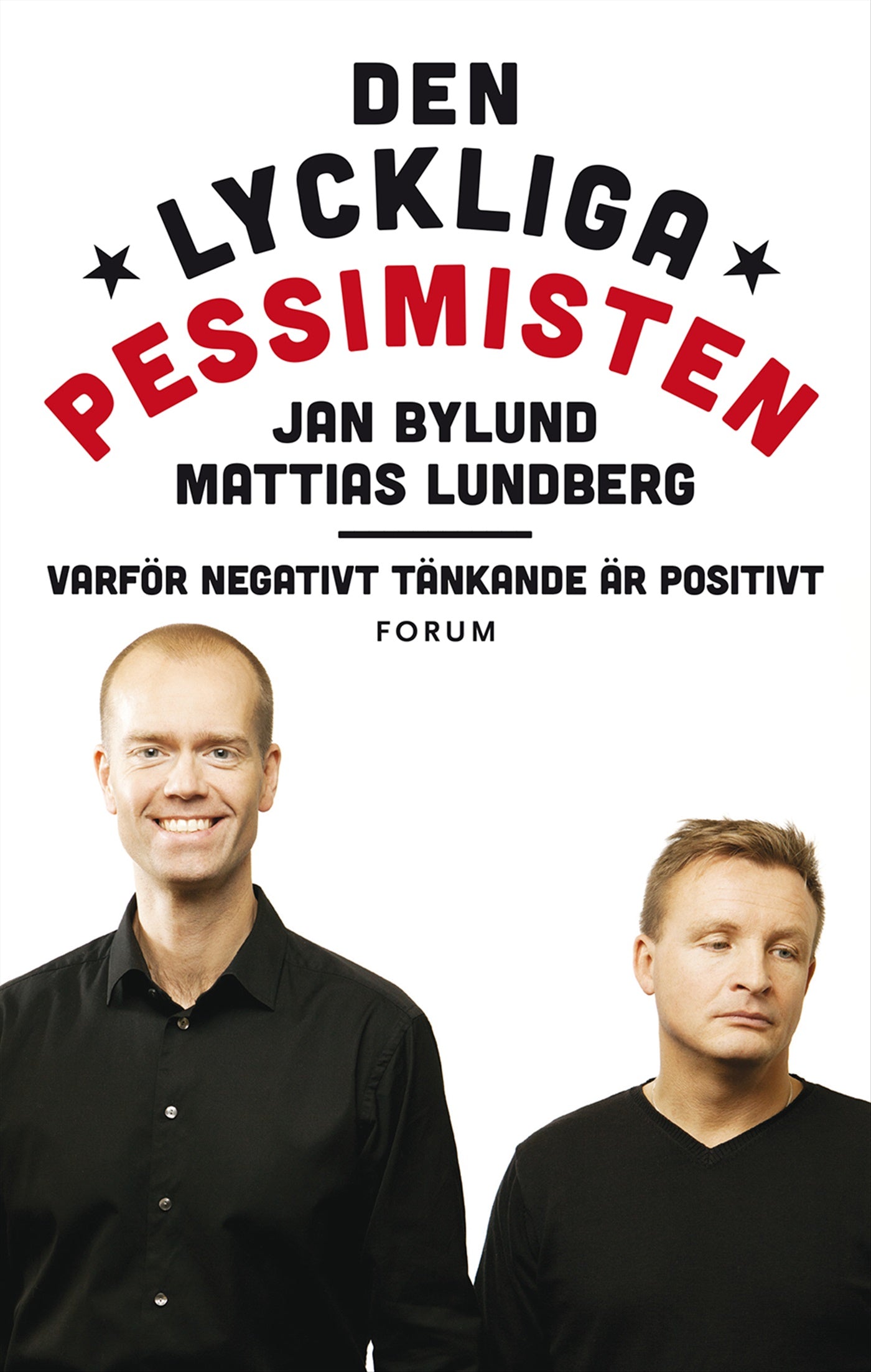 Den lyckliga pessimisten – E-bok