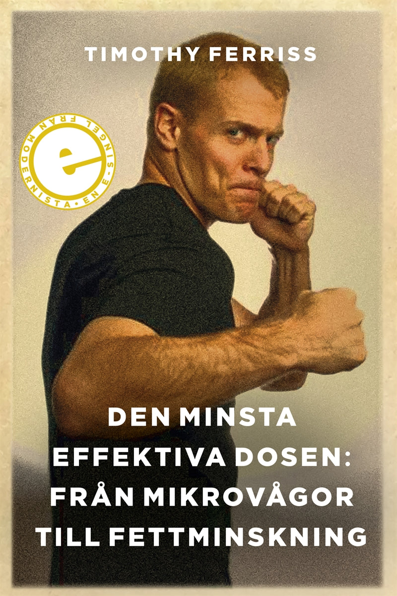 Den minsta effektiva dosen: Från mikrovågor till fettminskning – E-bok