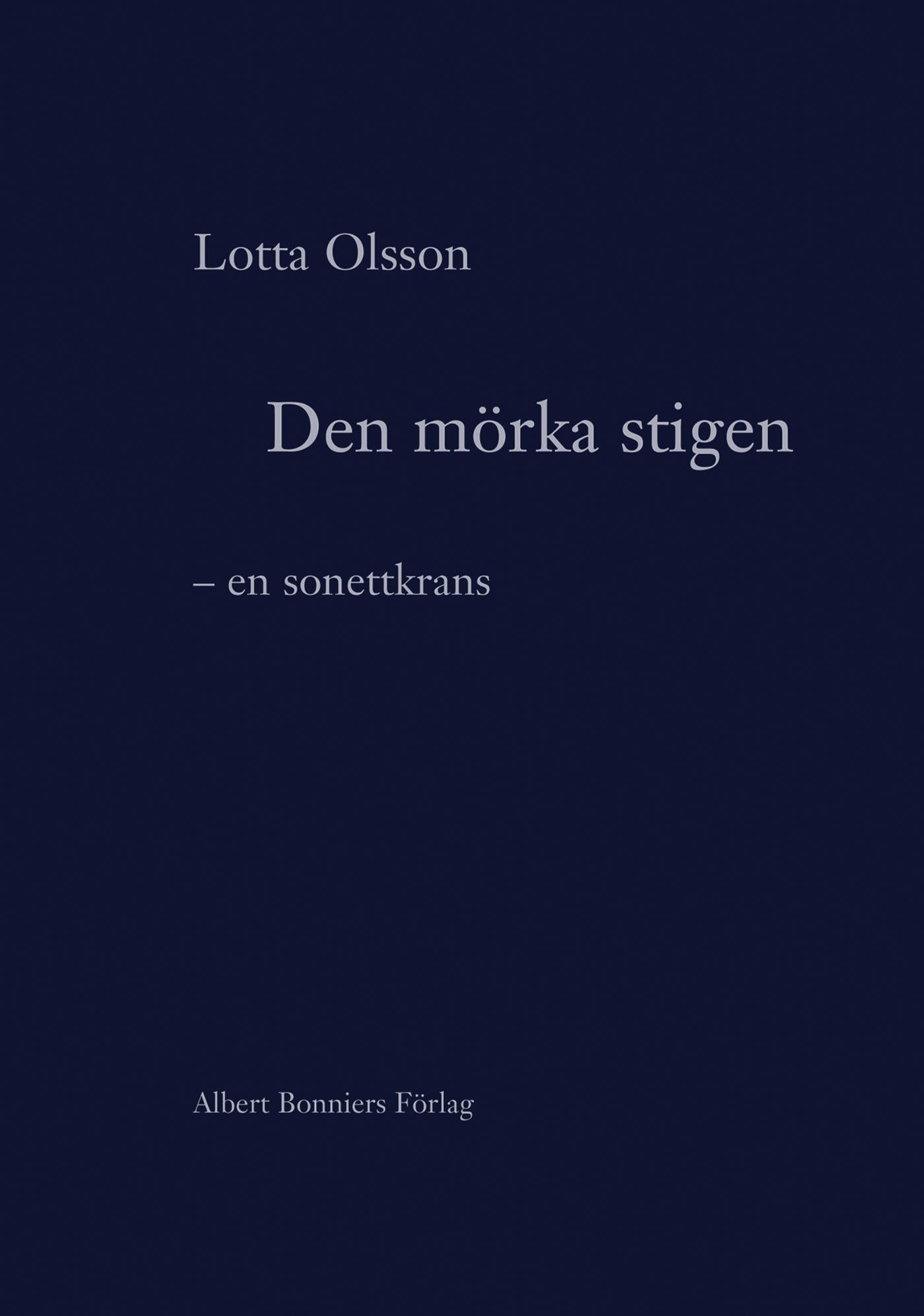 Den mörka stigen : En sonettkrans – E-bok