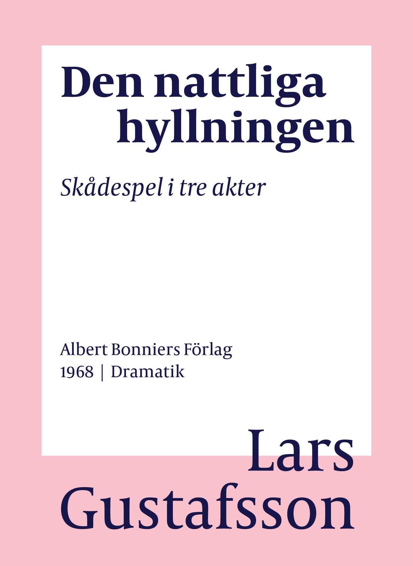 Den nattliga hyllningen : skådespel i tre akter – E-bok