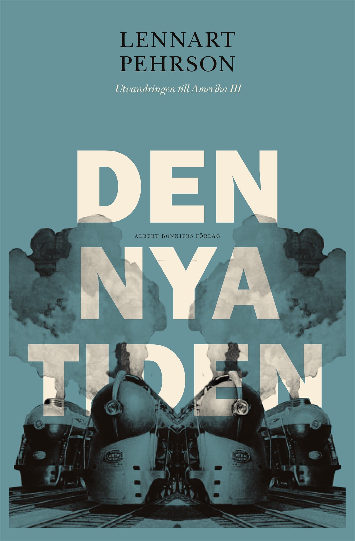 Den nya tiden : utvandringen till Amerika III – E-bok