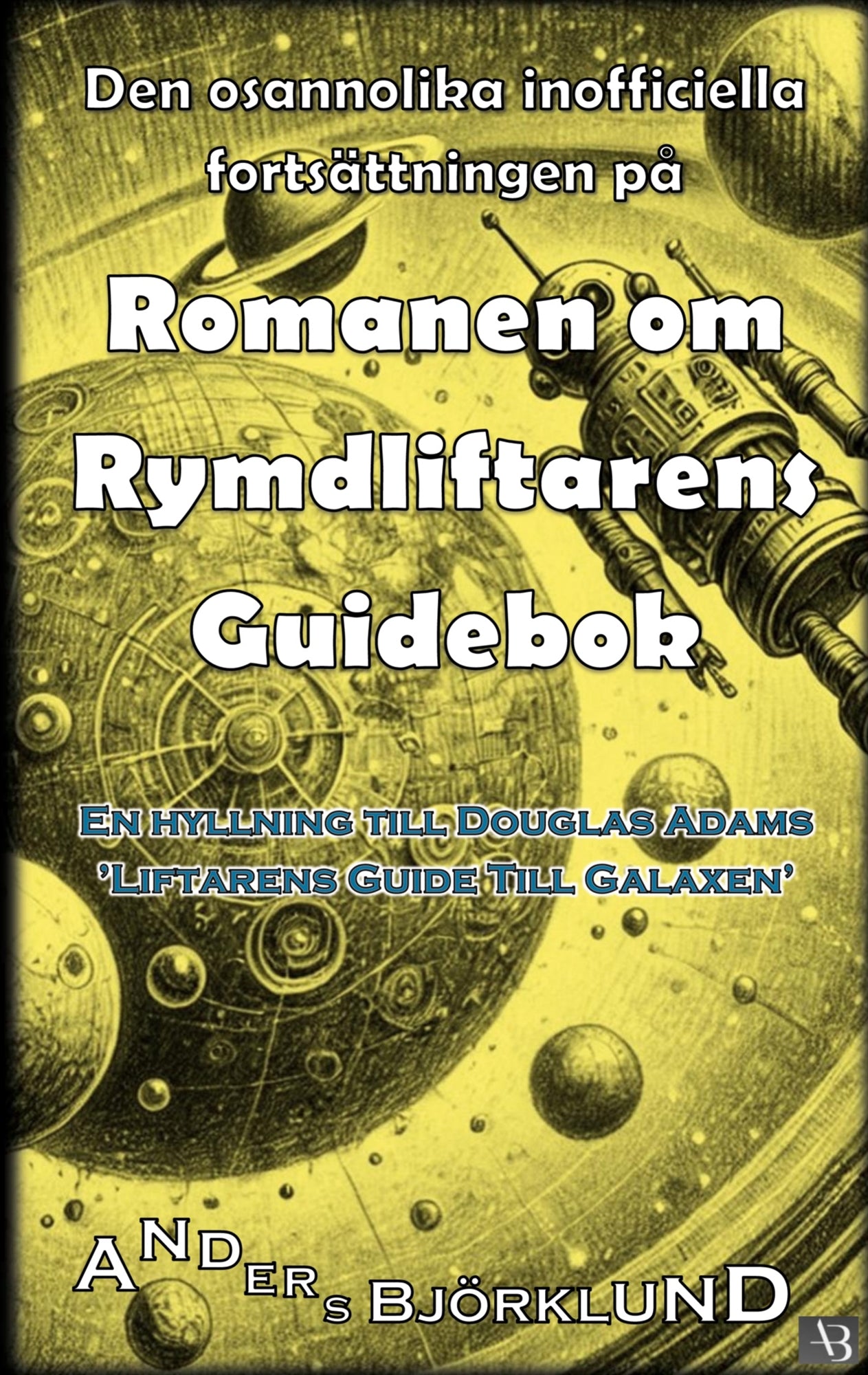 Den osannolika inofficiella fortsättningen på Romanen om rymdliftarens guidebok – E-bok
