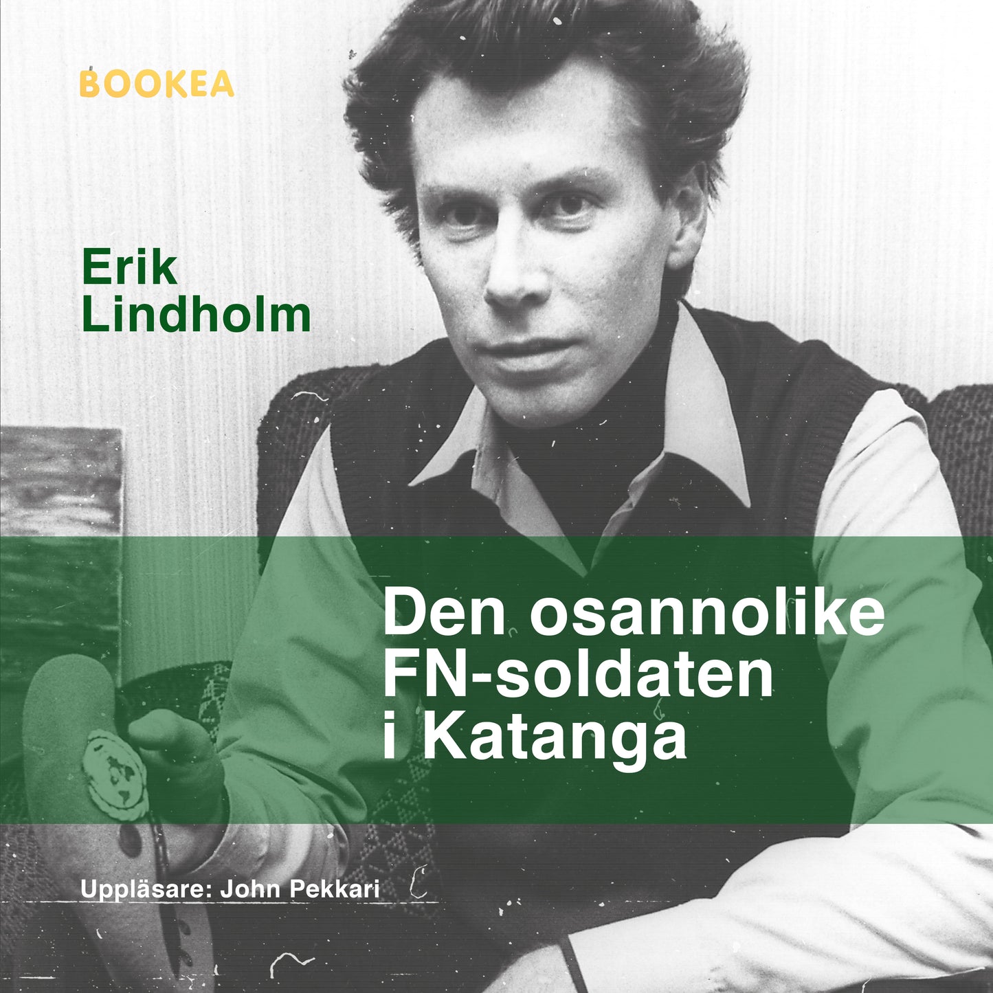 Den osannolike FN-soldaten i Katanga – Ljudbok