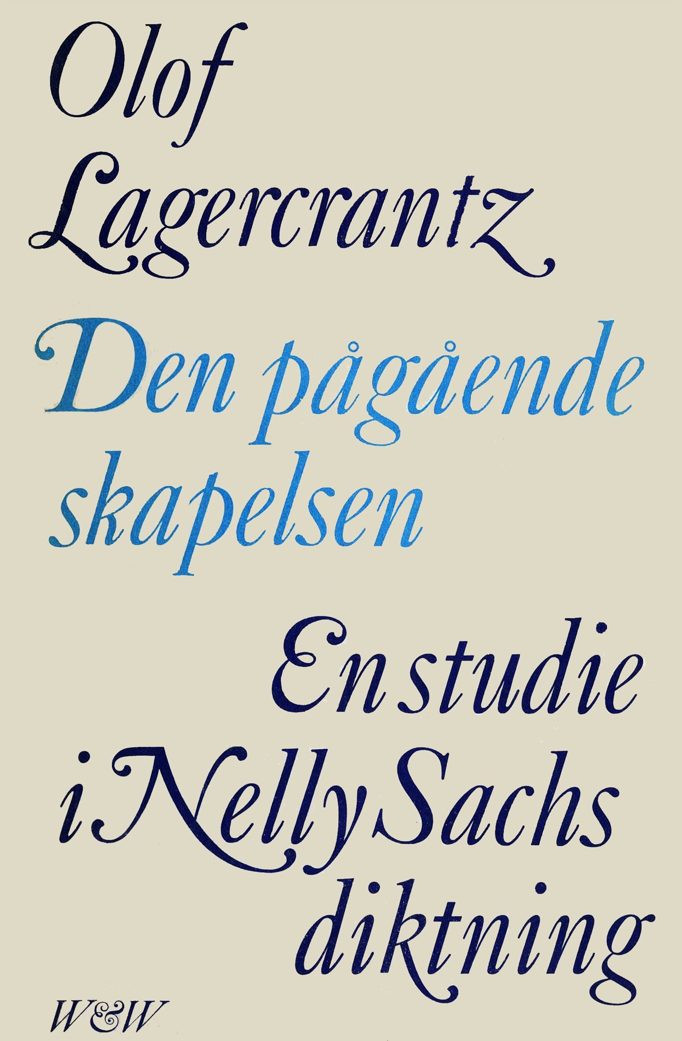 Den pågående skapelsen : En studie i Nelly Sachs diktning – E-bok