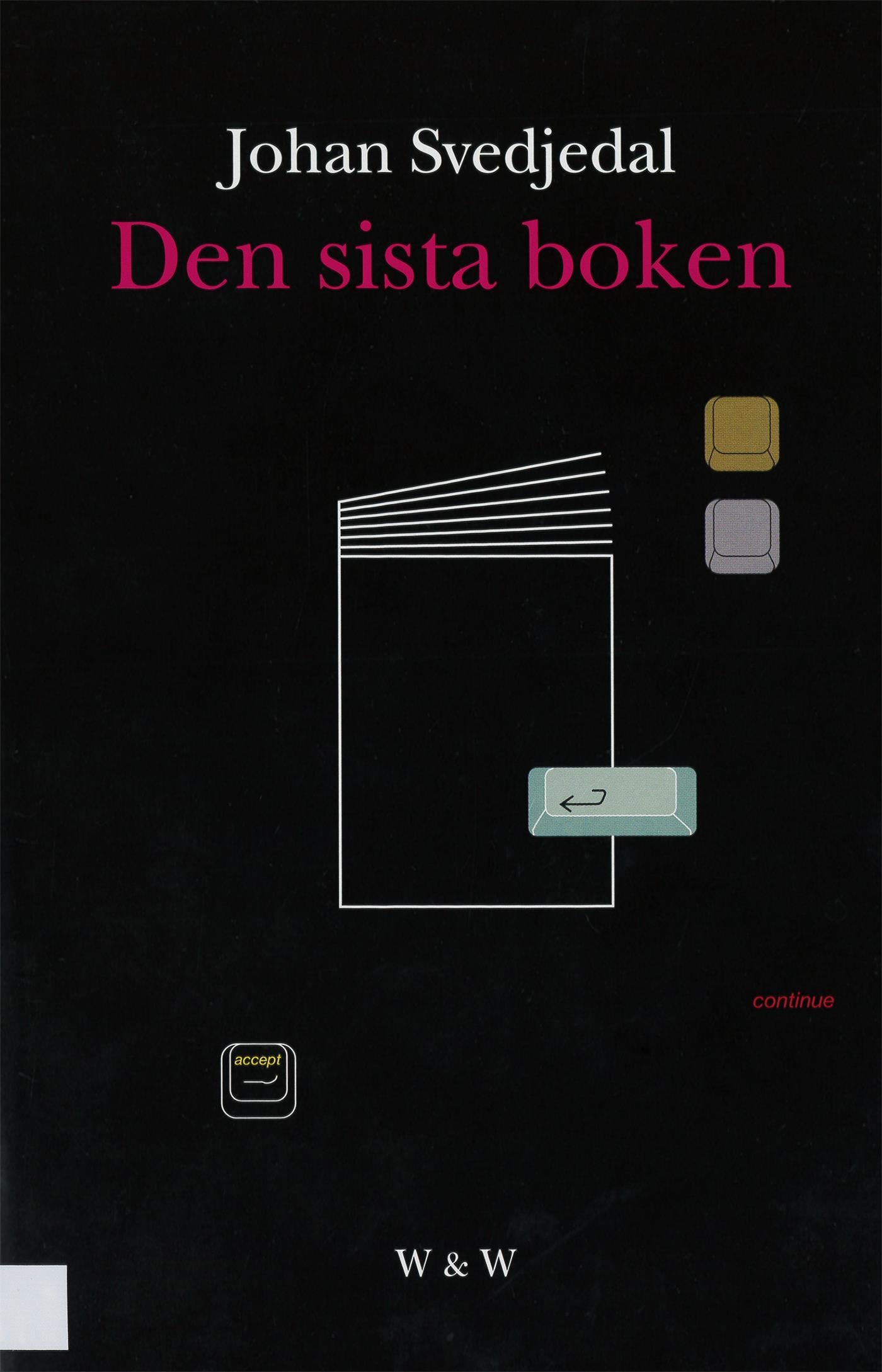 Den sista boken: Om sätt att lagra och ordna texter – E-bok