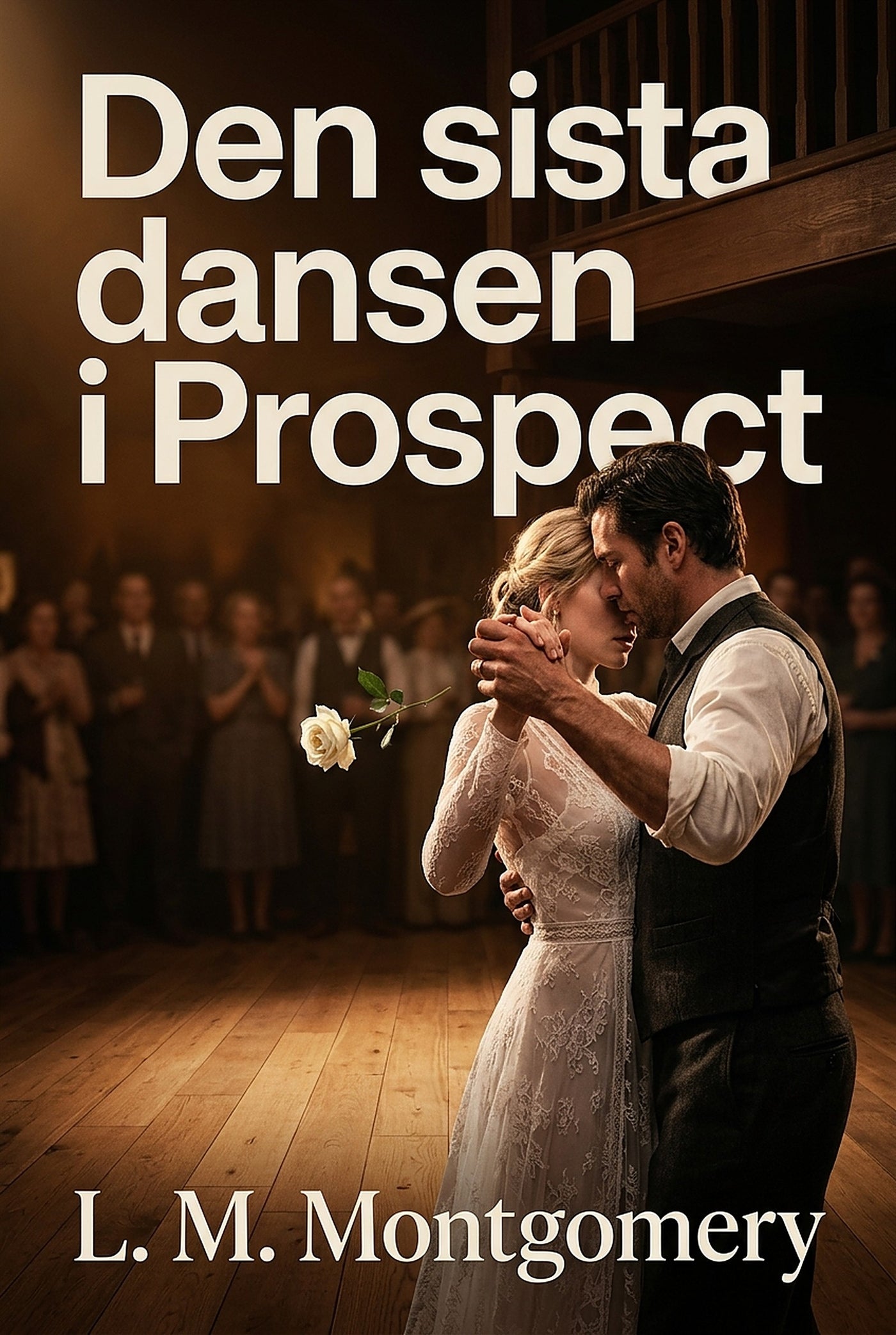 Den sista dansen i Prospect – E-bok