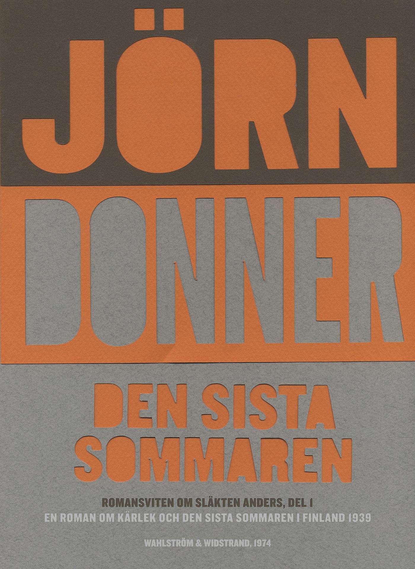 Den sista sommaren : en roman om kärlek och den sista sommaren i Finland 1939 – E-bok