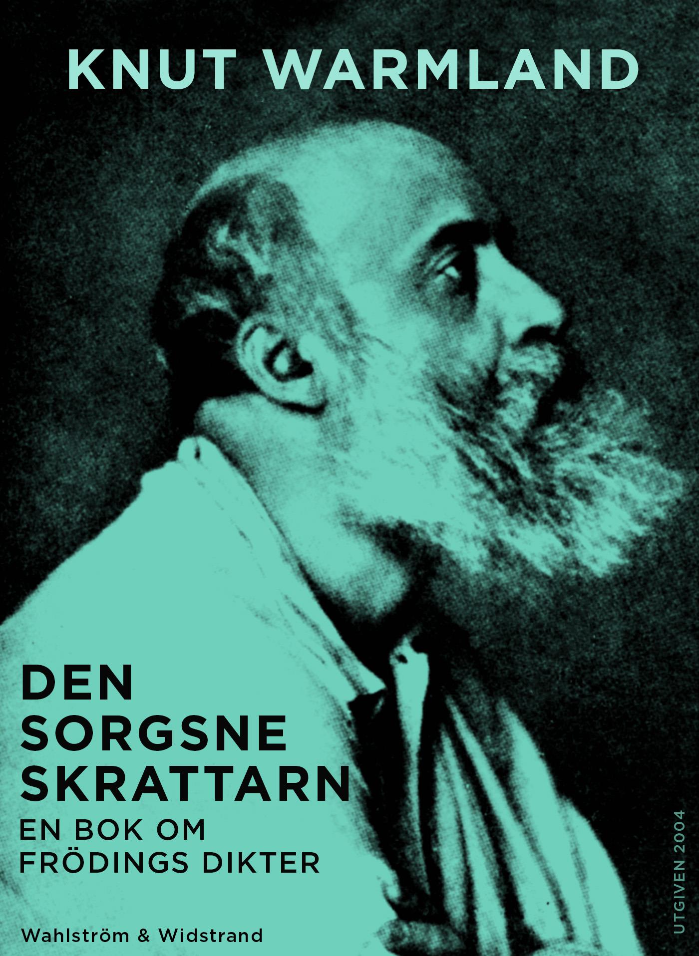 Den sorgsne skrattarn : en bok om Frödings dikter – E-bok