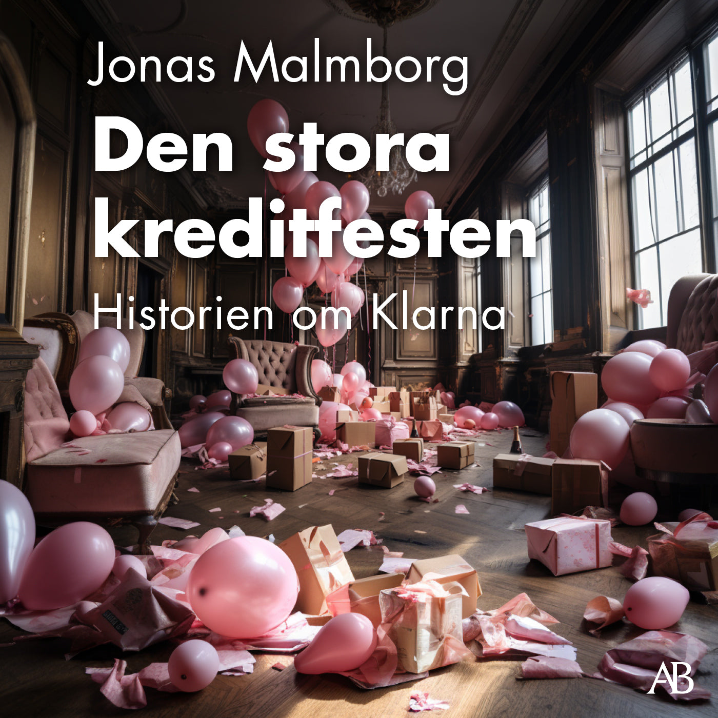 Den stora kreditfesten : historien om Klarna – Ljudbok