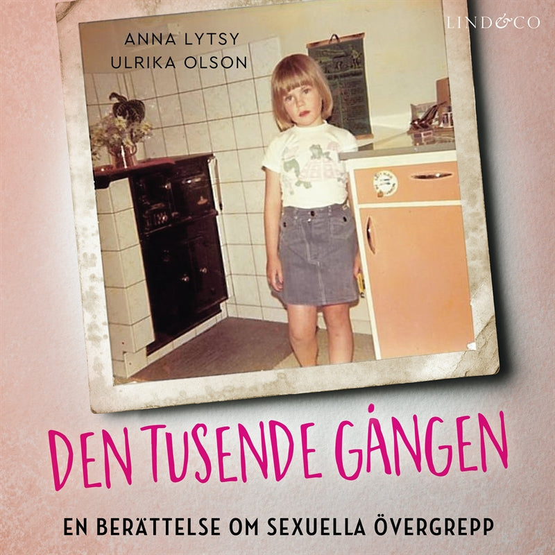 Den tusende gången: En berättelse om sexuella övergrepp – Ljudbok