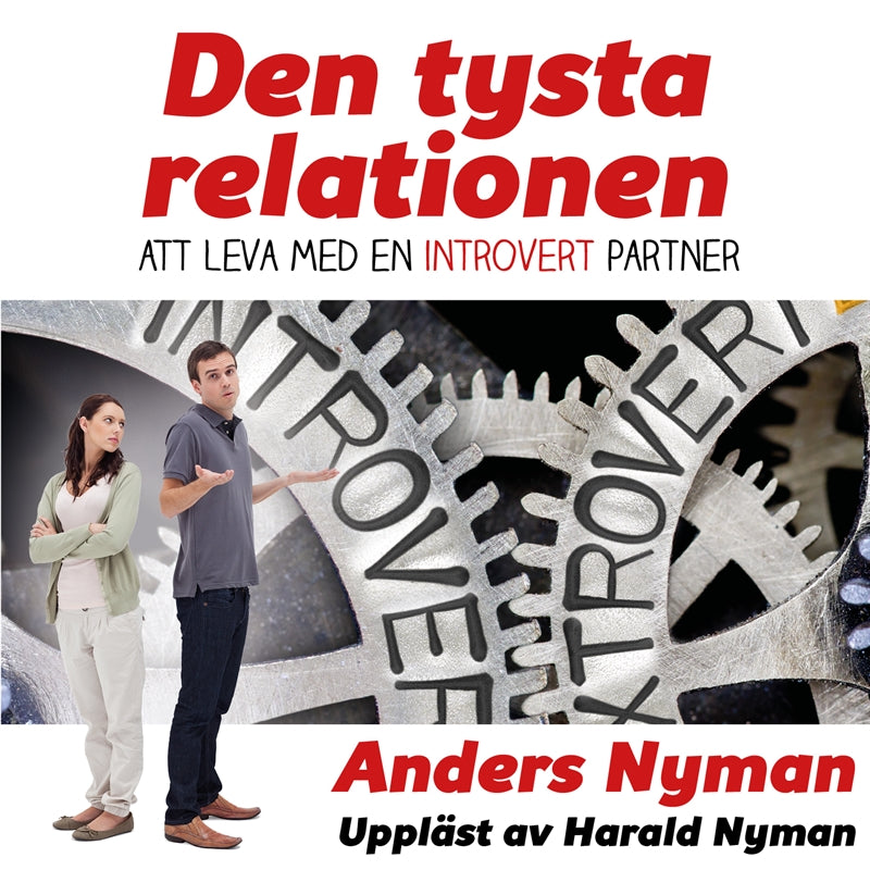 Den tysta relationen – att leva med en introvert partner och hur man får det att fungera – Ljudbok
