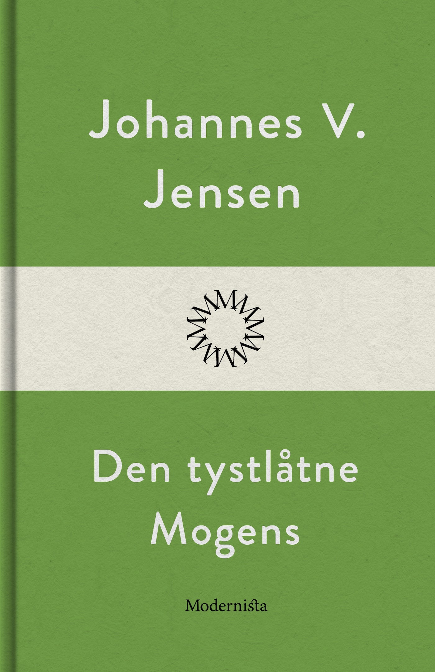 Den tystlåtne Mogens – E-bok