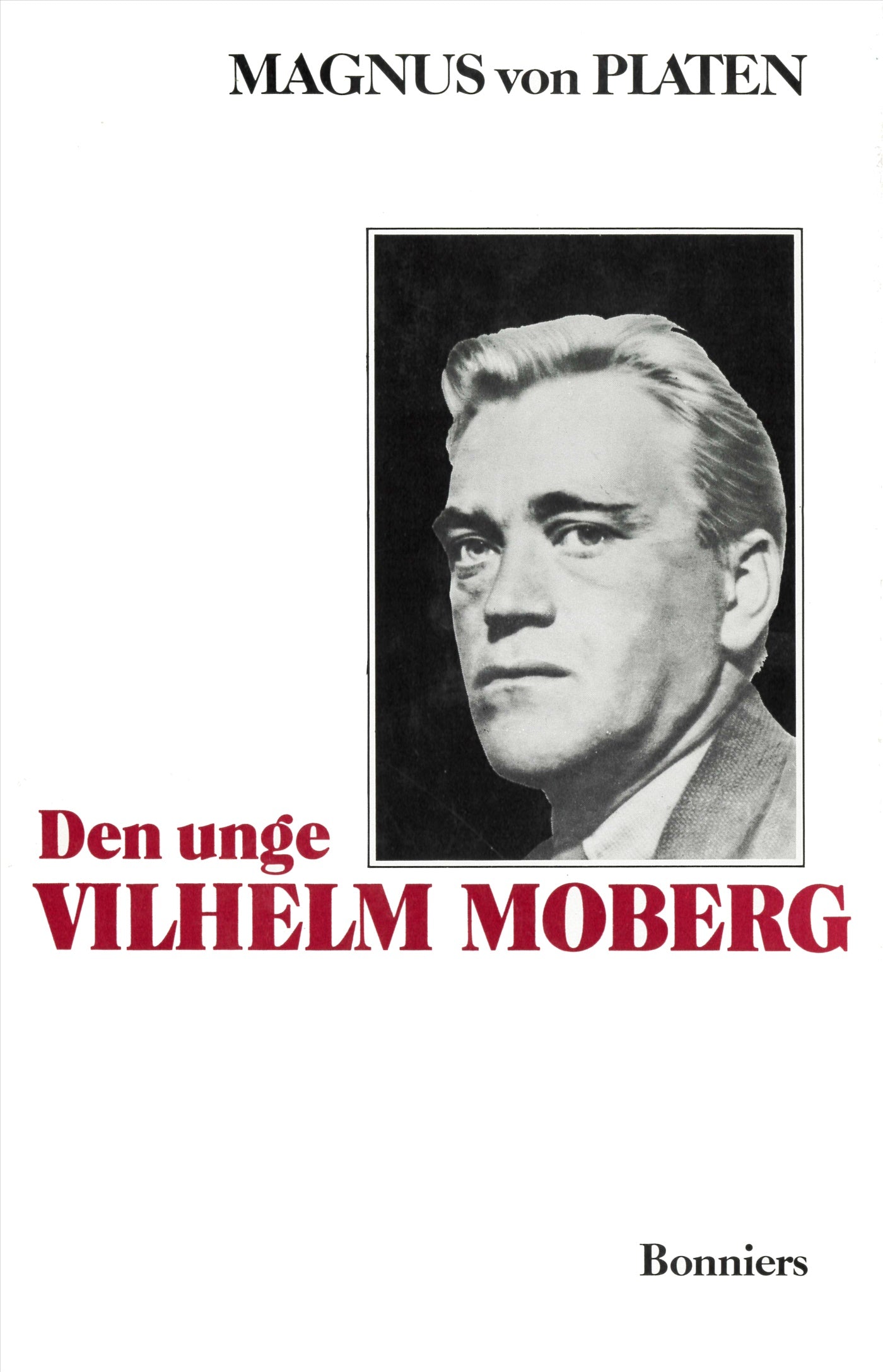 Den unge Vilhelm Moberg : en levnadsteckning – E-bok