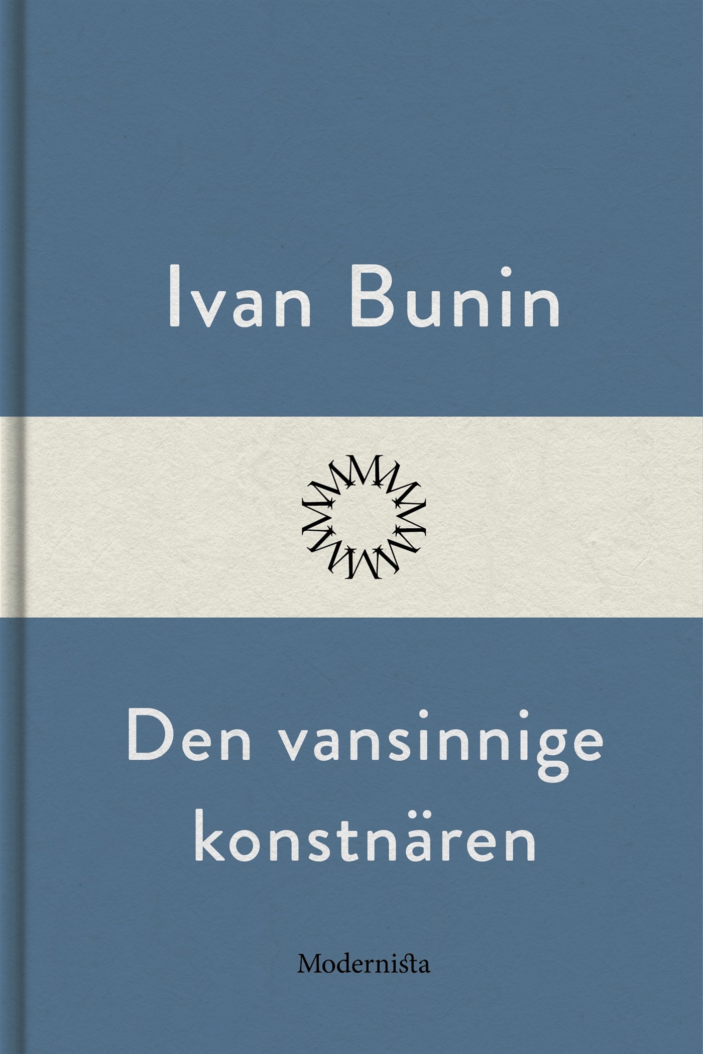 Den vansinnige konstnären – E-bok
