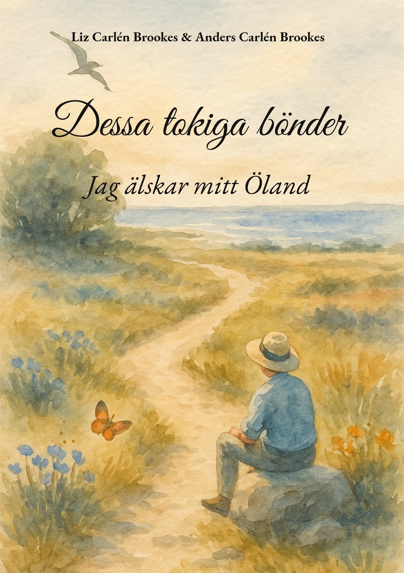 Dessa tokiga bönder: Jag älskar mitt Öland – E-bok