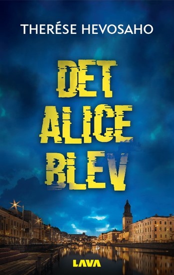 Det Alice blev – E-bok