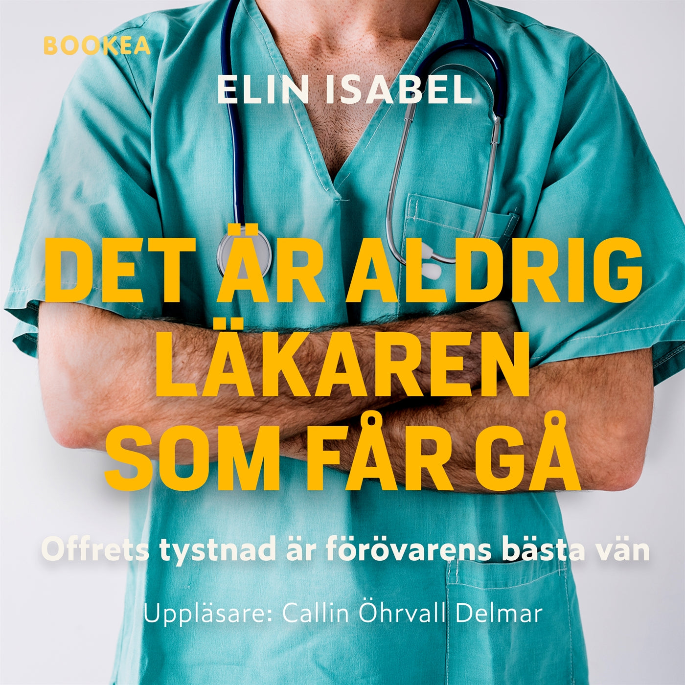 Det är aldrig läkaren som får gå – Ljudbok