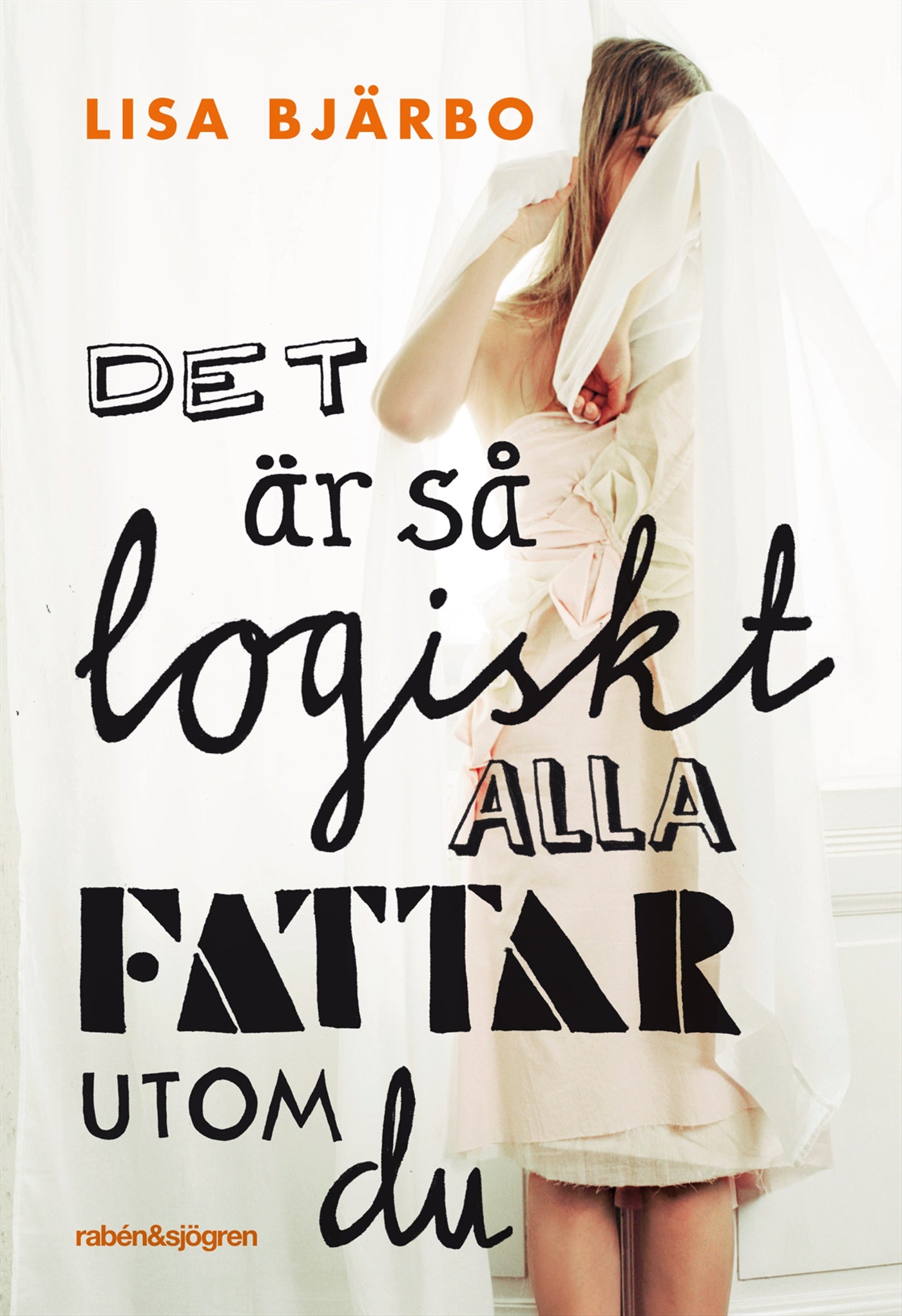 Det är så logiskt, alla fattar utom du – E-bok