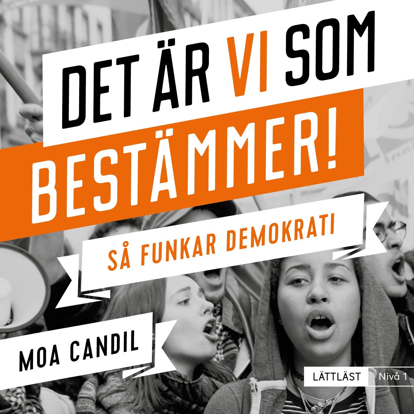 Det är vi som bestämmer! - Så funkar demokrati. Nivå 1 (lättläst) – Ljudbok