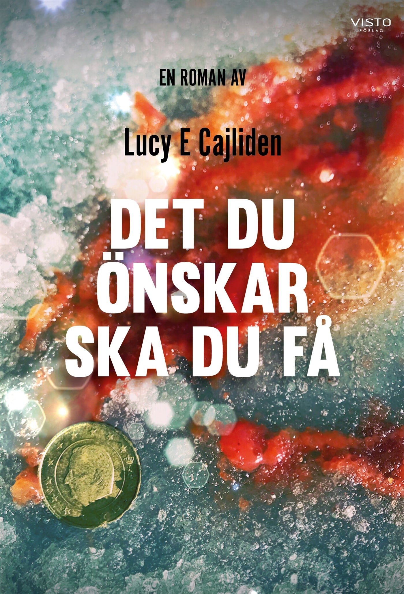 Det du önskar ska du få – E-bok