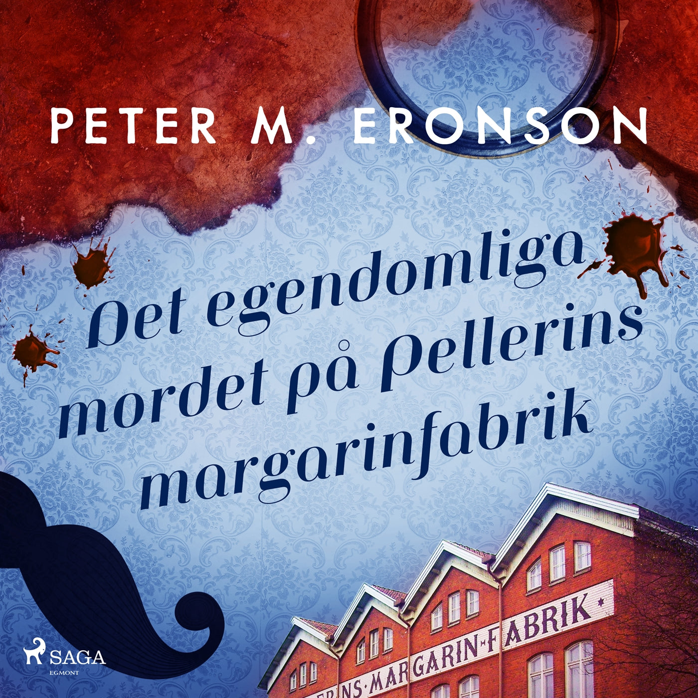 Det egendomliga mordet på Pellerins margarinfabrik – Ljudbok