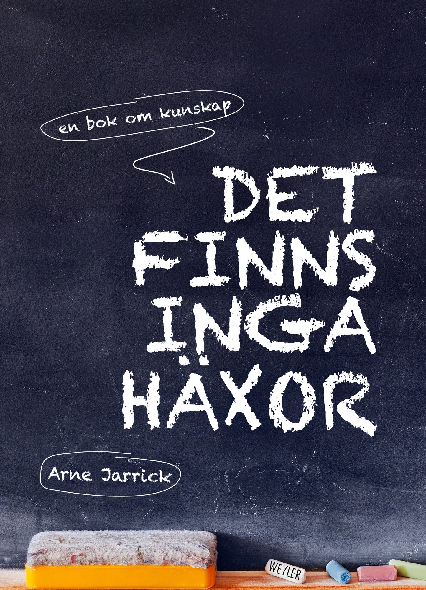 Det finns inga häxor : en bok om kunskap – E-bok