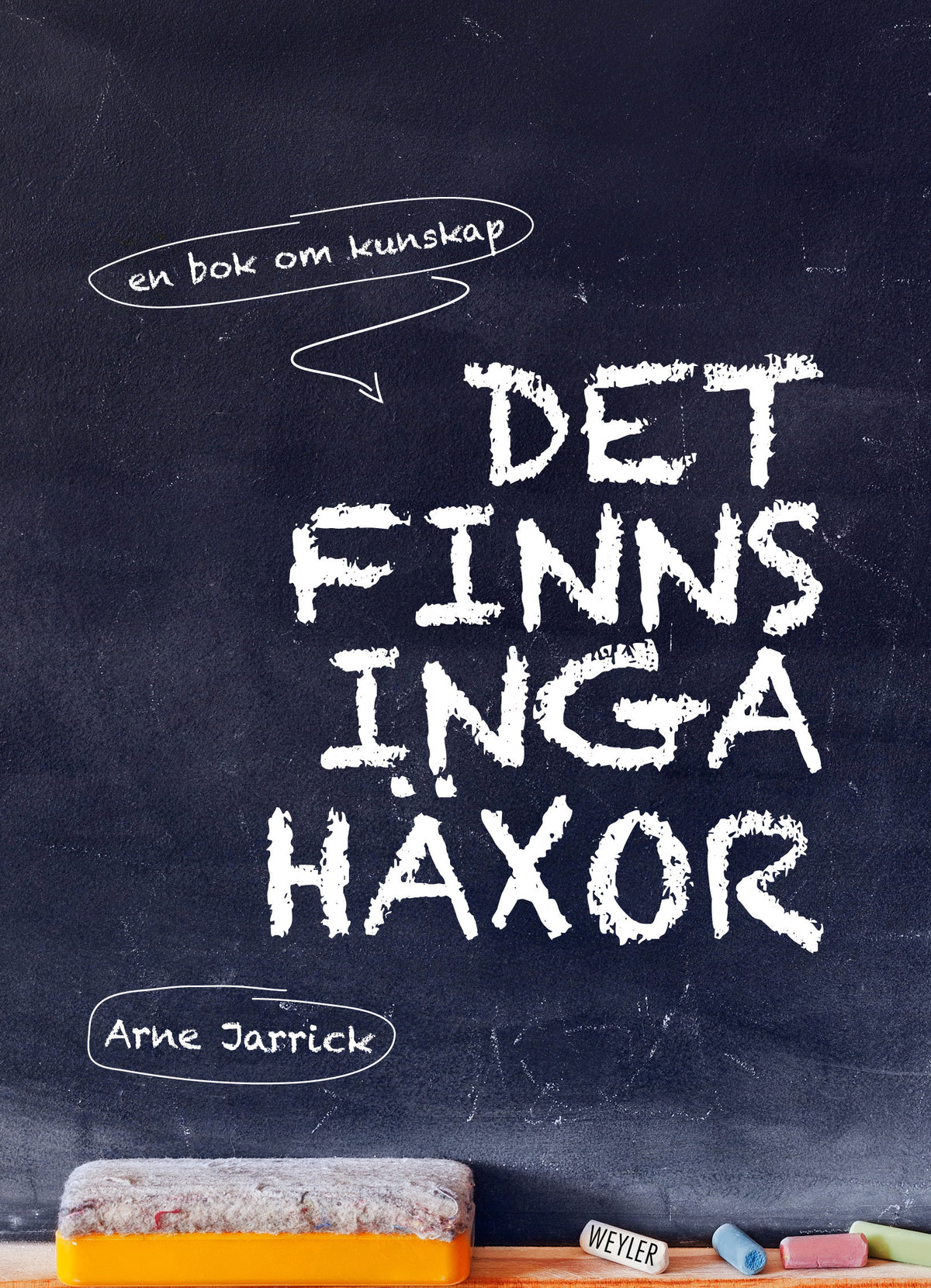 Det finns inga häxor : en bok om kunskap – E-bok